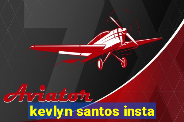 kevlyn santos insta